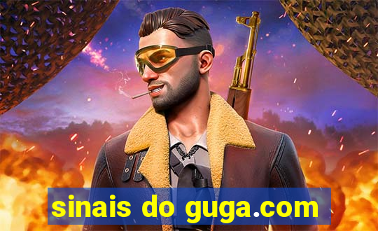 sinais do guga.com